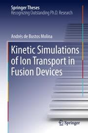 Cover von Kinetic Simulations of Ion Transport in Fusion Devices