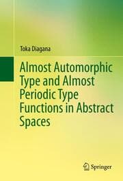 Cover von Almost Automorphic Type and Almost Periodic Type Functions in Abstract Spaces