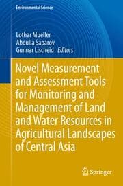 Cover von Novel Measurement and Assessment Tools for Monitoring and Management of Land and Water Resources in Agricultural Landscapes of Central Asia