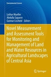 Cover von Novel Measurement and Assessment Tools for Monitoring and Management of Land and Water Resources in Agricultural Landscapes of Central Asia