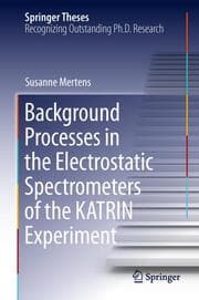 Cover von Background Processes in the Electrostatic Spectrometers of the KATRIN Experiment