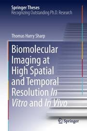 Cover von Biomolecular Imaging at High Spatial and Temporal Resolution In Vivo and In Vitro