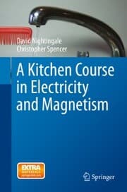 Cover von A Kitchen Course in Electricity and Magnetism