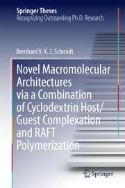 Cover von Novel Macromolecular Architectures via a Combination of Cyclodextrin Host/Guest Complexation and RAFT Polymerization