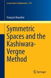 Cover von Symmetric Spaces and the Kashiwara-Vergne Method