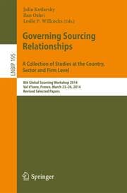 Cover von Governing Sourcing Relationships.A Collection of Studies at the Country, Sector and Firm Level