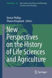 Cover von New Perspectives on the History of Life Sciences and Agriculture