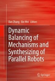Cover von Dynamic Balancing of Mechanisms and Synthesizing of Parallel Robots