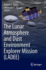 Cover von The Lunar Atmosphere and Dust Environment Explorer Mission (LADEE)