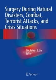 Cover von Surgery During Natural Disasters, Combat, Terrorist Attacks, and Crisis Situations