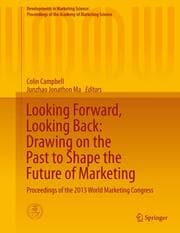 Cover von Looking Forward, Looking Back: Drawing on the Past to Shape the Future of Marketing