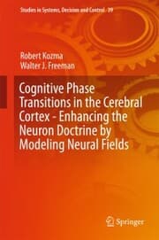 Cover von Cognitive Phase Transitions in the Cerebral Cortex - Enhancing the Neuron Doctrine by Modeling Neural Fields