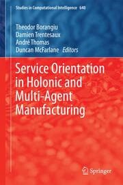 Cover von Service Orientation in Holonic and Multi-Agent Manufacturing