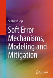 Cover von Soft Error Mechanisms, Modeling and Mitigation