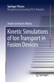 Cover von Kinetic Simulations of Ion Transport in Fusion Devices