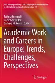 Cover von Academic Work and Careers in Europe: Trends, Challenges, Perspectives