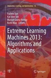 Cover von Extreme Learning Machines 2013: Algorithms and Applications