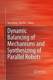 Cover von Dynamic Balancing of Mechanisms and Synthesizing of Parallel Robots