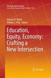 Cover von Education, Equity, Economy: Crafting a New Intersection