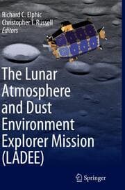 Cover von The Lunar Atmosphere and Dust Environment Explorer Mission (LADEE)