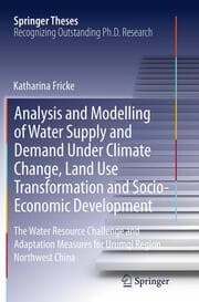 Cover von Analysis and Modelling of Water Supply and Demand Under Climate Change, Land Use Transformation and Socio-Economic Development