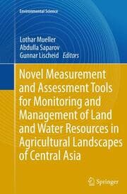 Cover von Novel Measurement and Assessment Tools for Monitoring and Management of Land and Water Resources in Agricultural Landscapes of Central Asia