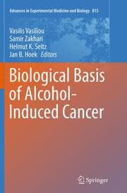 Cover von Biological Basis of Alcohol-Induced Cancer