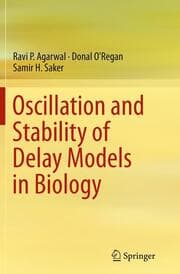 Cover von Oscillation and Stability of Delay Models in Biology