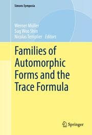 Cover von Families of Automorphic Forms and the Trace Formula