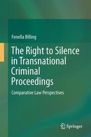 Cover von The Right to Silence in Transnational Criminal Proceedings
