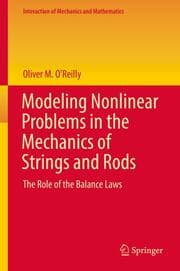 Cover von Modeling Nonlinear Problems in the Mechanics of Strings and Rods