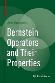 Cover von Bernstein Operators and Their Properties