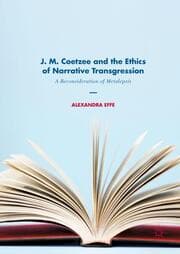 Cover von J. M. Coetzee and the Ethics of Narrative Transgression