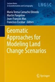 Cover von Geomatic Approaches for Modeling Land Change Scenarios