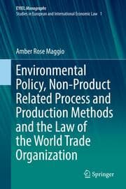 Cover von Environmental Policy, Non-Product Related Process and Production Methods and the Law of the World Trade Organization