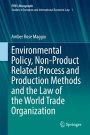 Cover von Environmental Policy, Non-Product Related Process and Production Methods and the Law of the World Trade Organization
