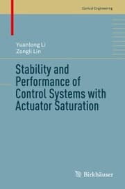 Cover von Stability and Performance of Control Systems with Actuator Saturation