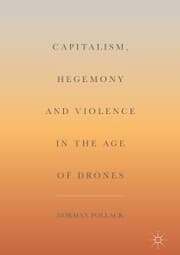 Cover von Capitalism, Hegemony and Violence in the Age of Drones