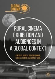 Cover von Rural Cinema Exhibition and Audiences in a Global Context