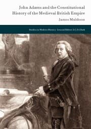 Cover von John Adams and the Constitutional History of the Medieval British Empire