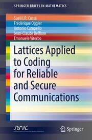 Cover von Lattices Applied to Coding for Reliable and Secure Communications