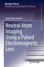 Cover von Neutral Atom Imaging Using a Pulsed Electromagnetic Lens