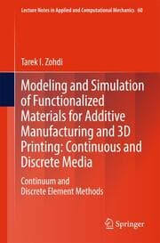 Cover von Modeling and Simulation of Functionalized Materials for Additive Manufacturing and 3D Printing: Continuous and Discrete Media