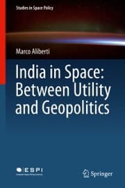 Cover von India in Space: Between Utility and Geopolitics