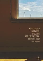 Cover von Kierkegaard, MacIntyre, Williams, and the Internal Point of View