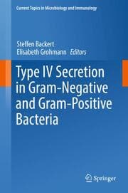 Cover von Type IV Secretion in Gram-Negative and Gram-Positive Bacteria