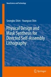 Cover von Physical Design and Mask Synthesis for Directed Self-Assembly Lithography