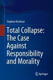 Cover von Total Collapse: The Case Against Responsibility and Morality