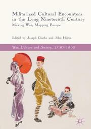 Cover von Militarized Cultural Encounters in the Long Nineteenth Century