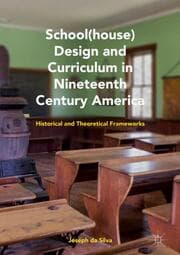 Cover von School(house) Design and Curriculum in Nineteenth Century America